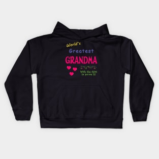 World's Greatest Grandma With the shirt to prove it! Kids Hoodie